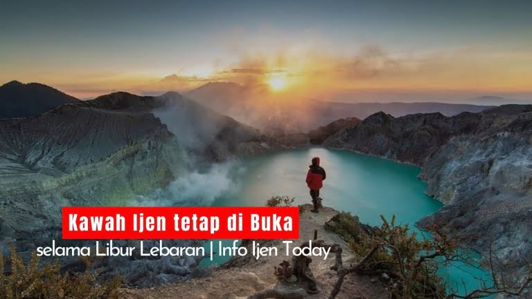 Kawah Ijen tetap di Buka selama Libur Lebaran | Info Ijen Today