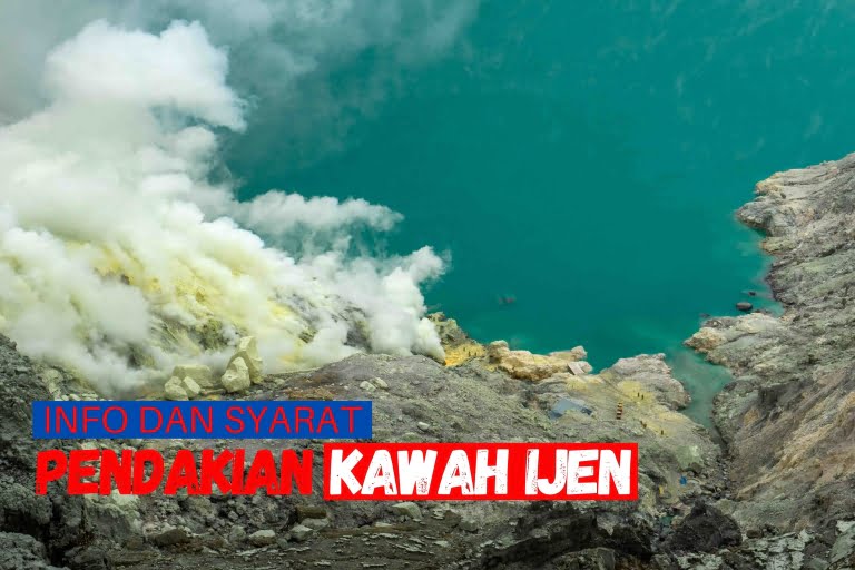 Info pendakian Kawah ijen | Syarat pendakian terbaru