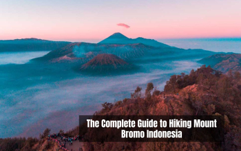 The Complete Guide to Hiking Mount Bromo Indonesia