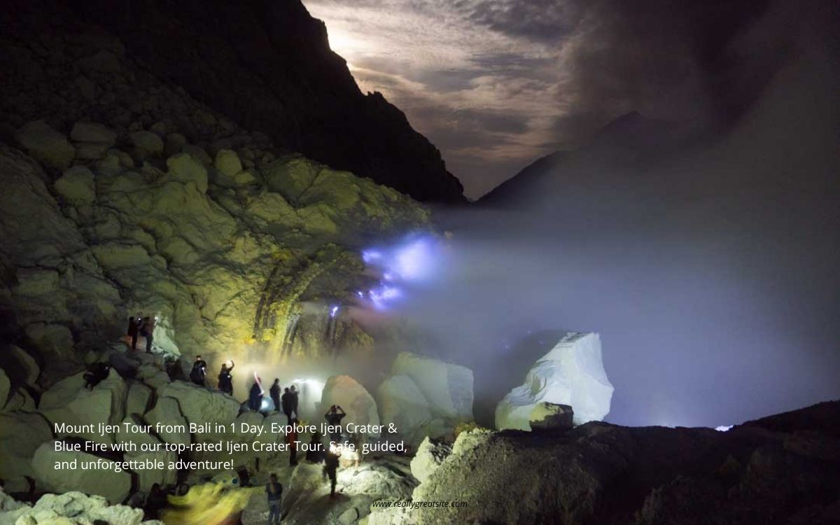 Mount Ijen Tour From Bali 1 day Tour