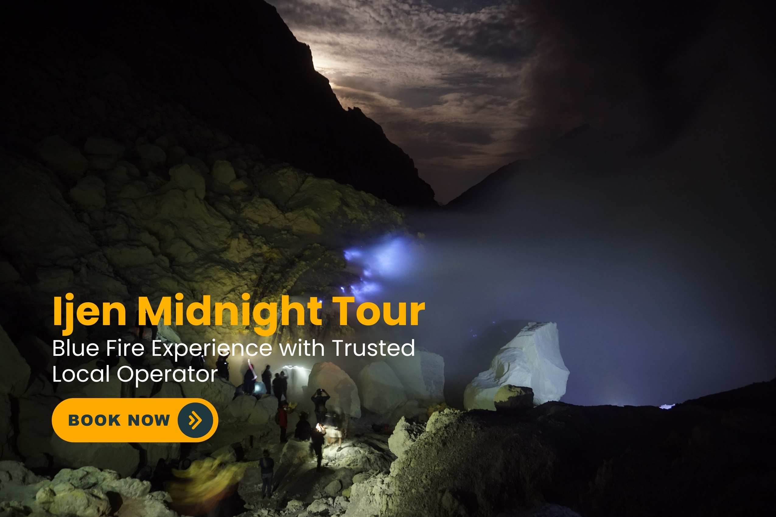 Ijen midnight tour from Banyuwangi showing blue fire inside Kawah Ijen crater