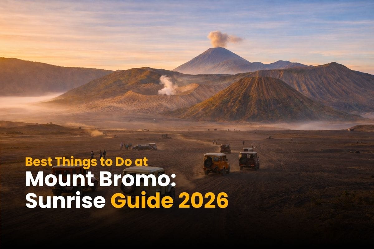 Best Things to Do at Mount Bromo: Sunrise Guide 2026
